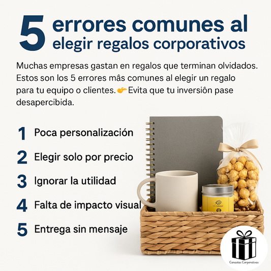 5 errores comunes al elegir regalos corporativos (y cómo evitarlos)